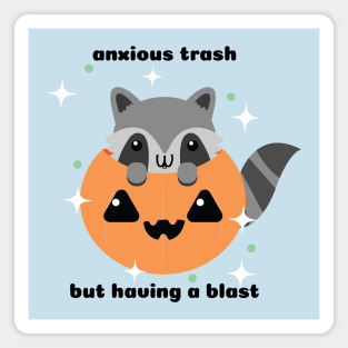 Anxious Trash Magnet